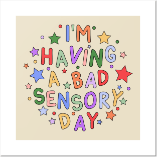 I'm Having a Bad Sensory Day - Sensory Processing and Autism Awareness Posters and Art